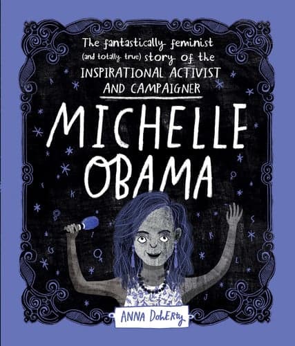 Cover of Michelle Obama: the fantastically feminist (and totally true) story of the inspirational activist and campaigner