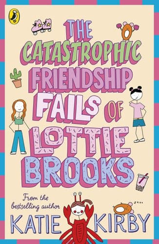 Cover of The Catastrophic Friendship Fails of Lottie Brooks