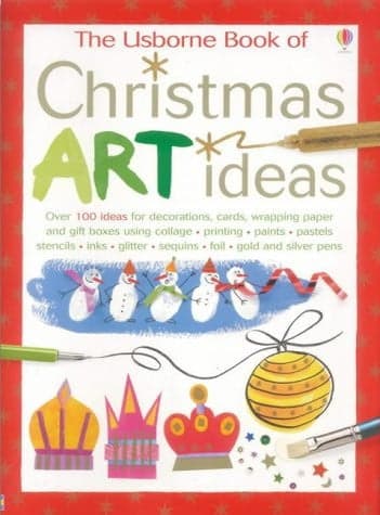 Cover of The Usborne Book of Christmas Art Ideas