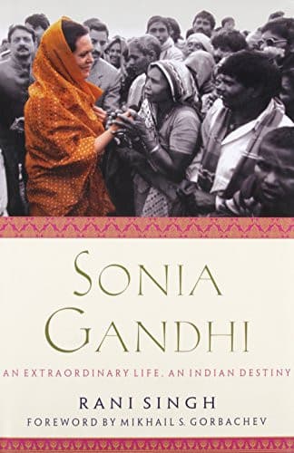 Cover of Sonia Gandhi An Incredible Life, an Indian Destiny