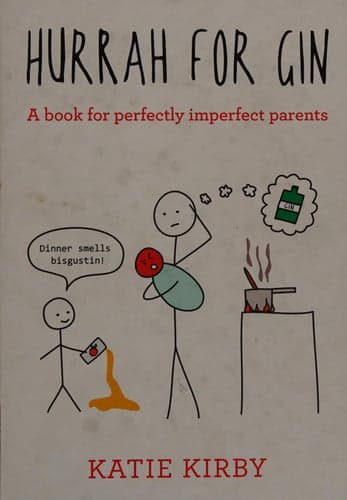 Cover of Hurrah for Gin A book for perfectly imperfect parents