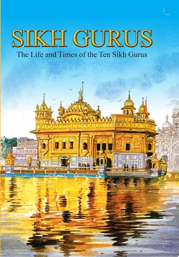 Cover of Sikh Guru: Incredible Indian Tales The Life and Times of the Ten Sikh Gurus