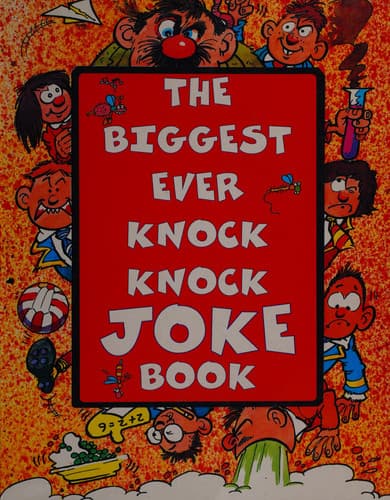 Cover of The Biggest Ever Knock Knock Joke Book
