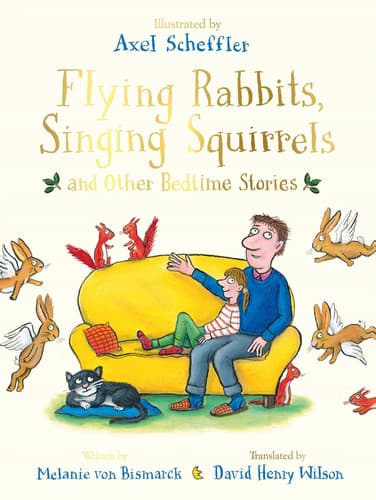Cover of Flying Rabbits, Singing Squirrels and Other Bedtime Stories