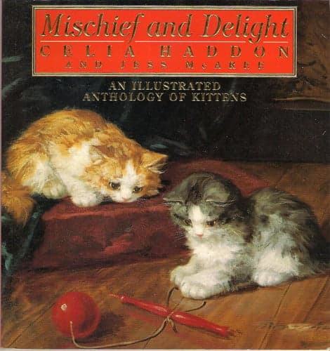 Cover of Mischief and Delight an ilustrated anthology of kittens