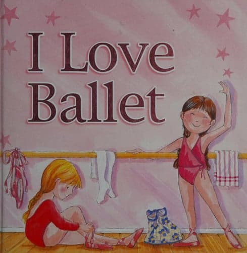 Cover of I Love Ballet