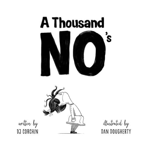 Cover of A Thousand No's A Growth Mindset Story of Grit, Resilience, and Creativity