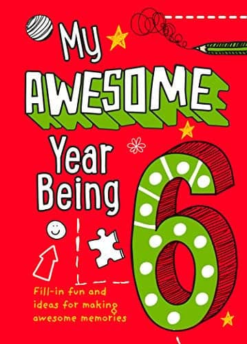 Cover of My Awesome Year Being 6