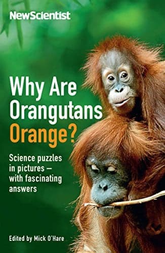Cover of Why are Orangutans Orange? Science Puzzles in Pictures - with Fascinating Answers