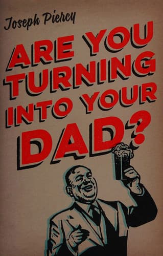 Cover of Are You Turning Into Your Dad?