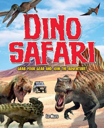 Cover of Dino Safari Grab Your Gear and Join the Adventure!