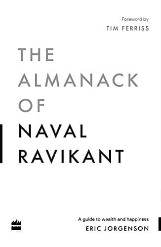 Cover of The Almanack of Naval Ravikant A Guide to Wealth and Happiness