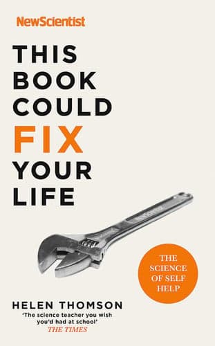 Cover of This Book Could Fix Your Life The Science of Self Help