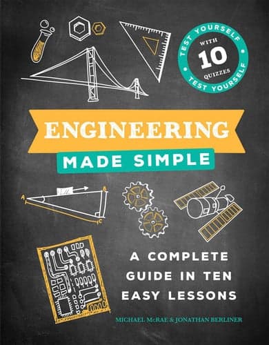 Cover of Engineering Made Simple A Complete Guide in Ten Easy Lessons