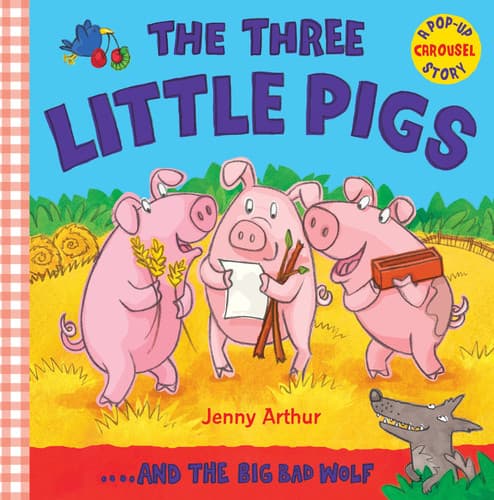 Cover of The Three Little Pigs And the Big Bad Wolf