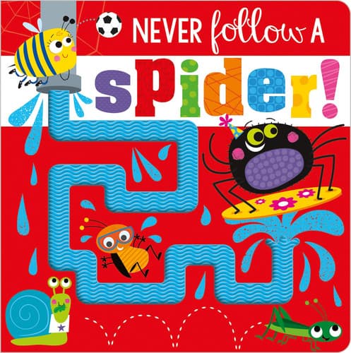 Cover of Never Follow a Spider! Board Book