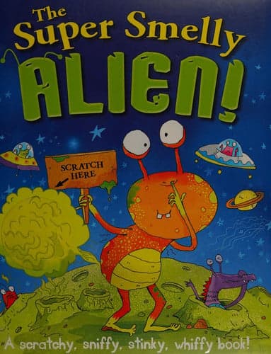Cover of The Super Smelly Alien!