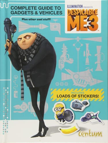 Cover of Despicable Me 3 Complete Guide to Gadgets and Vehicles