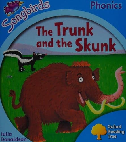 Cover of Oxford Reading Tree: Stage 3: Songbirds: The Trunk and the Skunk