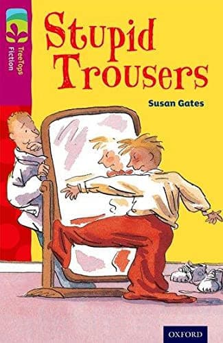 Cover of Oxford Reading Tree TreeTops Fiction: Level 10 More Pack A: Stupid Trousers