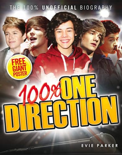 Cover of 100% One Direction The 100% Unofficial Biography