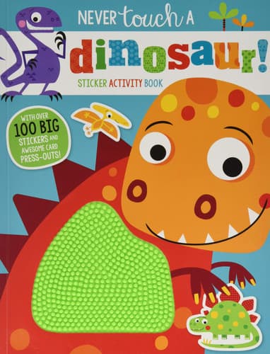 Cover of Never Touch a Dinosaur Sticker Activity Book