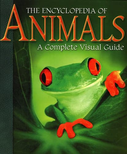 Cover of The Encyclopedia of Animals A Complete Visual Guide
