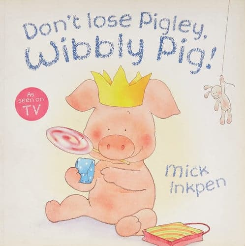 Cover of Don't Lose Pigley, Wibbly Pig!