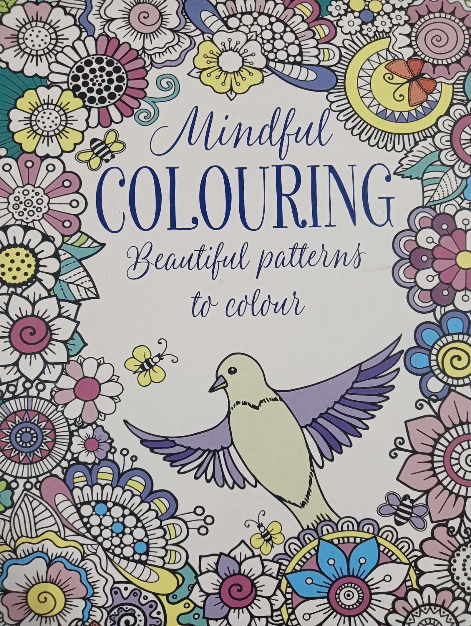 Cover of Mindful colouring beautiful patterns to colour